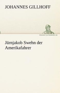 portada Jurnjakob Swehn Der Amerikafahrer (en Alemán)
