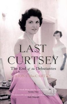 portada Last Curtsey: The End of the Debutantes