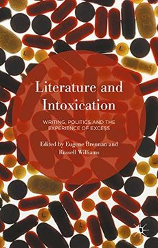 portada Literature and Intoxication: Writing, Politics and the Experience of Excess (in English)