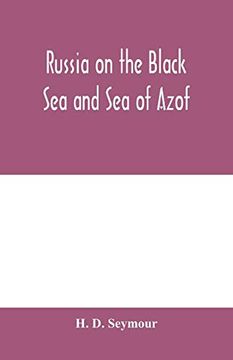 portada Russia on the Black sea and sea of Azof: Being a Narrative of Travels in the Crimea and Bordering Provinces; With Notices of the Naval, Military, and Commercial Resources of Those Countries (in English)