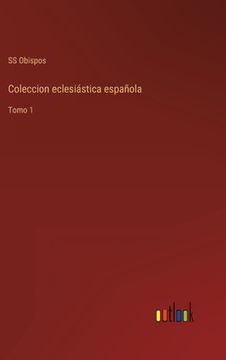 portada Coleccion eclesiástica española: Tomo 1