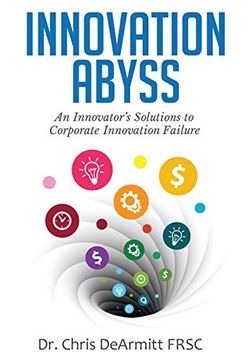 portada Innovation Abyss: An Innovator's Solutions to Corporate Innovation Failure (en Inglés)