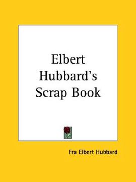 portada elbert hubbard's scrap book (en Inglés)