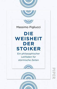 portada Die Weisheit der Stoiker: Ein Philosophischer Leitfaden für Stürmische Zeiten (en Alemán)