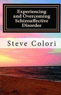 portada Experiencing and Overcoming Schizoaffective Disorder: A Memoir (en Inglés)