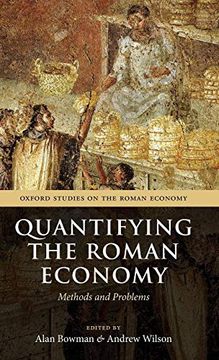 portada Quantifying the Roman Economy: Methods and Problems (Oxford Studies on the Roman Economy) (in English)