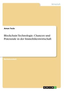 portada Blockchain Technologie. Chancen und Potenziale in der Immobilienwirtschaft (German Edition) [Soft Cover ] (en Alemán)
