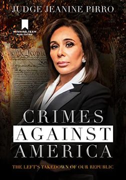 portada Crimes Against America: The Left's Takedown of our Republic 