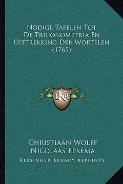 portada Nodige Tafelen Tot De Trigonometria En Uittrekking Der Wortelen (1765)