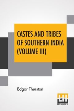 portada Castes And Tribes Of Southern India (Volume III): Volume III-K, Assisted By K. Rangachari, M.A. (in English)