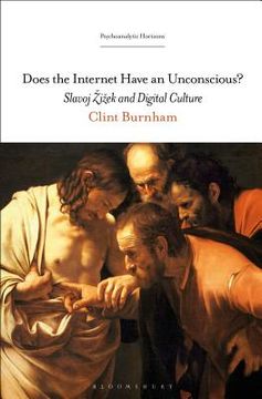 portada Does the Internet Have an Unconscious? Slavoj Žižek and Digital Culture (Psychoanalytic Horizons) (en Inglés)