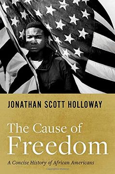 portada The Cause of Freedom: A Concise History of African Americans (in English)
