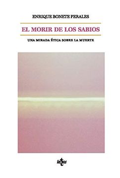 portada El Morir de los Sabios: Una Mirada Ética Sobre la Muerte (in Spanish)