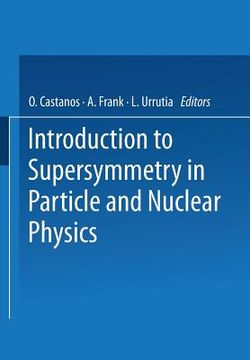 portada Introduction to Supersymmetry in Particle and Nuclear Physics (en Inglés)