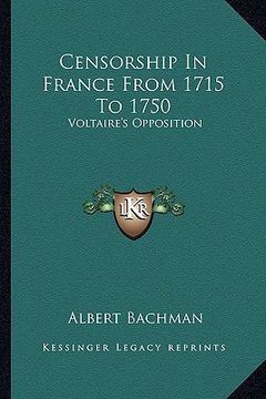 portada censorship in france from 1715 to 1750: voltaire's opposition