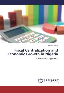 portada Fiscal Centralization and Economic Growth in Nigeria: A Simulation Approach