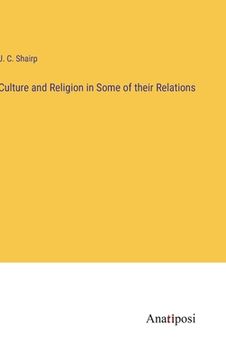 portada Culture and Religion in Some of their Relations (en Inglés)