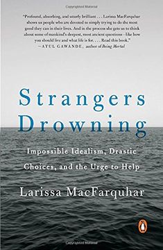 portada Strangers Drowning: Impossible Idealism, Drastic Choices, and the Urge to Help (in English)