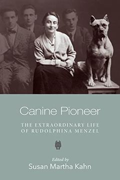 portada Canine Pioneer – the Extraordinary Life of Rudolphina Menzel (Tauber Institute Series for the Study of European Jewry) (en Inglés)