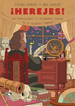 portada Herejes los Maravillosos y Peligrosos Inicios de la Filosofia Moderna (in Spanish)