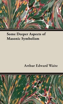 portada Some Deeper Aspects of Masonic Symbolism (en Inglés)