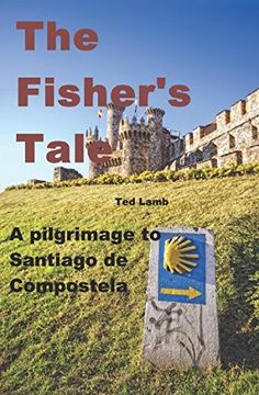 portada The Fisher's Tale: A Pilgrimage to Santiago de Compostela (in English)
