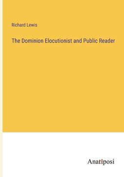 portada The Dominion Elocutionist and Public Reader (in English)