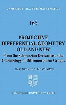portada Projective Differential Geometry old and new Hardback: From the Schwarzian Derivative to the Cohomology of Diffeomorphism Groups (Cambridge Tracts in Mathematics) (en Inglés)