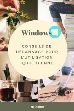portada Windows Conseils de dépannage pour l'utilisation quotidienne (en Francés)