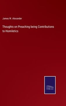 portada Thoughts on Preaching being Contributions to Homiletics (en Inglés)
