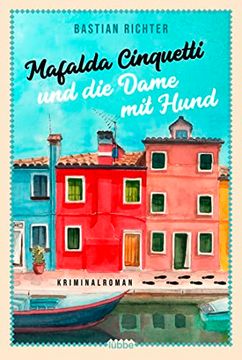 portada Mafalda Cinquetti und die Dame mit Hund: Kriminalroman (en Alemán)