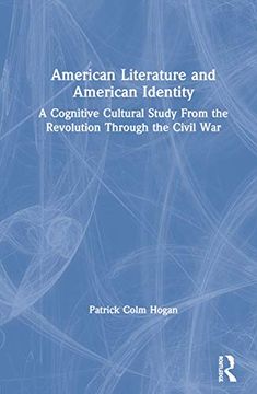 portada American Literature and American Identity: A Cognitive Cultural Study From the Revolution Through the Civil war (en Inglés)