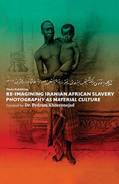 portada Re-Imagining Iranian African Slavery: Photography as Material Culture (en Inglés)