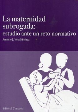 portada La Maternidad Subrogada: Estudio Ante un Reto Normativo (in Spanish)
