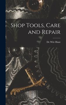 portada Shop Tools, Care and Repair (en Inglés)