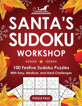 portada Santa's Sudoku Workshop: 100+ Festive Sudoku Puzzles with Easy, Medium, and Hard Challenges 