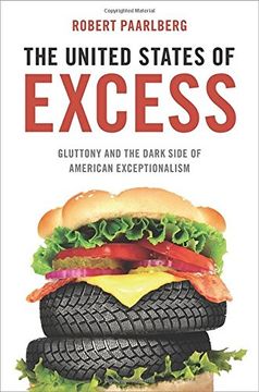 portada The United States of Excess: Gluttony and the Dark Side of American Exceptionalism