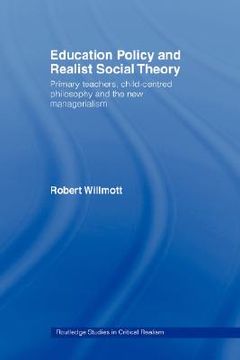 portada education policy and realist social theory: primary teachers, child-centred philosophy and the new managerialism (in English)