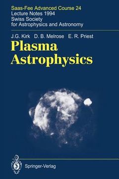 portada plasma astrophysics: saas-fee advanced course 24. lecture notes 1994. swiss society for astrophysics and astronomy (en Inglés)