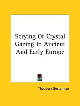 portada scrying or crystal gazing in ancient and early europe (en Inglés)