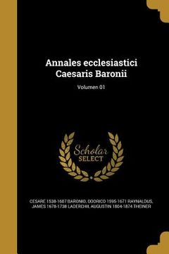 portada Annales ecclesiastici Caesaris Baronii; Volumen 01 (en Latin)