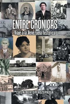 portada Entre Crónicas Viaje a la Venezuela Histórica