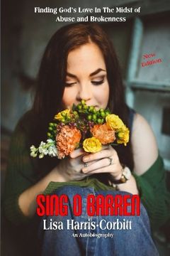 portada Sing O Barren: Finding God's Love In The Midst of Abuse and Brokenness