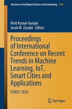 portada Proceedings of International Conference on Recent Trends in Machine Learning, Iot, Smart Cities and Applications: Icmisc 2020 (en Inglés)