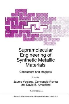 portada Supramolecular Engineering of Synthetic Metallic Materials: Conductors and Magnets (en Inglés)