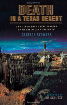 portada Death in a Texas Desert: And Other True Crime Stories From the Dallas Observer (in English)