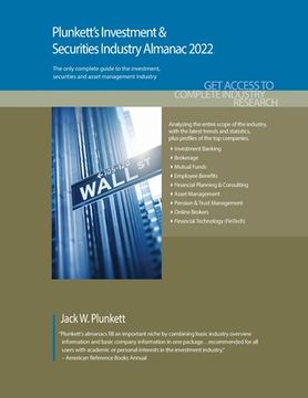 portada Plunkett's Investment & Securities Industry Almanac 2022: Investment & Securities Industry Market Research, Statistics, Trends and Leading Companies (in English)