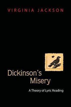portada Dickinson's Misery: A Theory of Lyric Reading (in English)