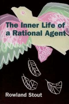 portada the inner life of a rational agent: in defence of philosophical behaviourism (en Inglés)