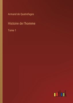 portada Histoire de l'homme: Tome 1 (en Francés)